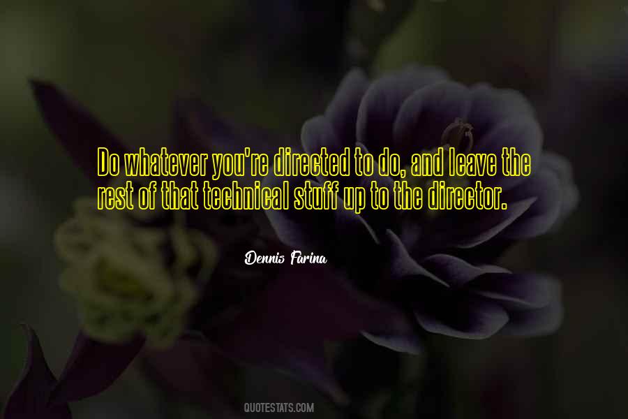 Dennis Farina Quotes #230901