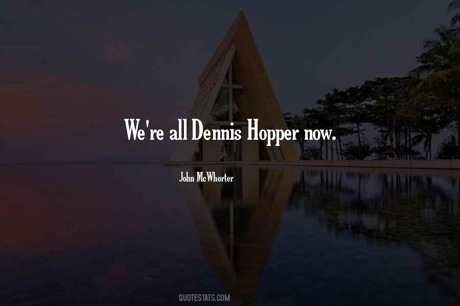 Dennis Hopper Quotes #1118905