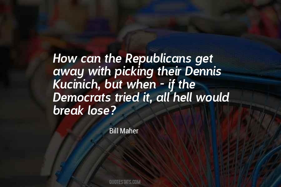 Dennis Kucinich Quotes #319985