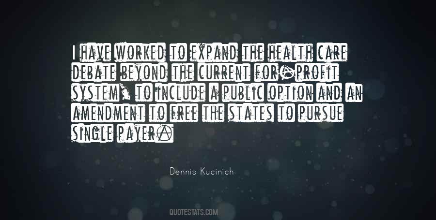 Dennis Kucinich Quotes #818401