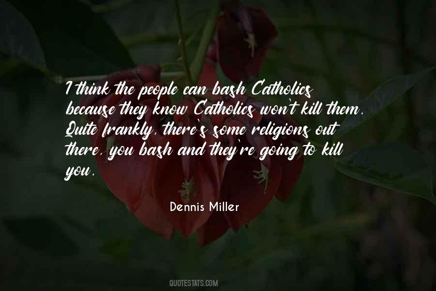 Dennis Miller Quotes #383538