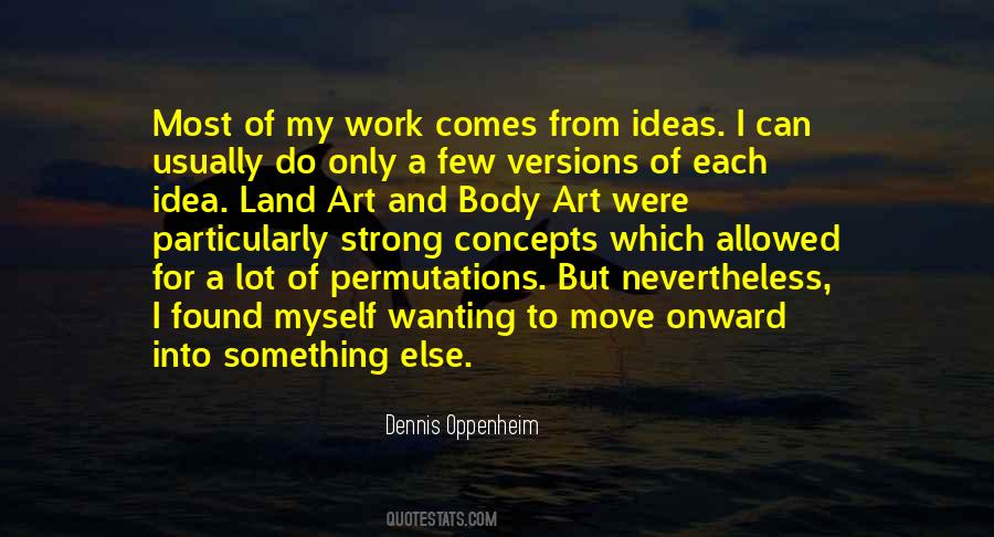 Dennis Oppenheim Quotes #913662