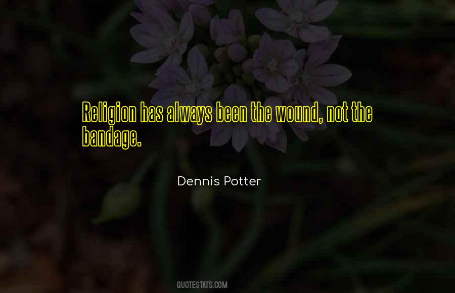 Dennis Potter Quotes #483243