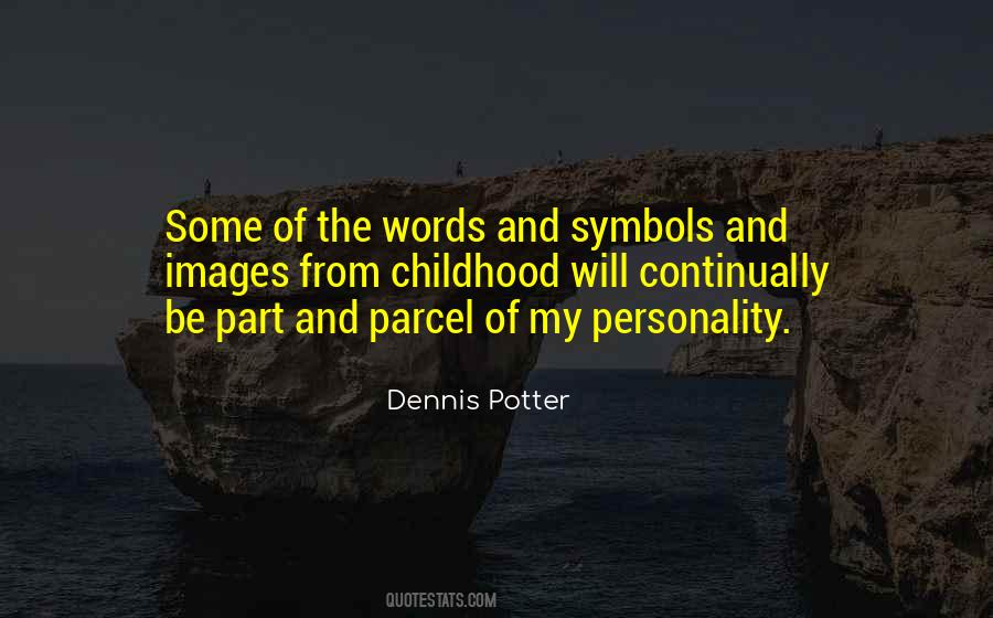 Dennis Potter Quotes #597981