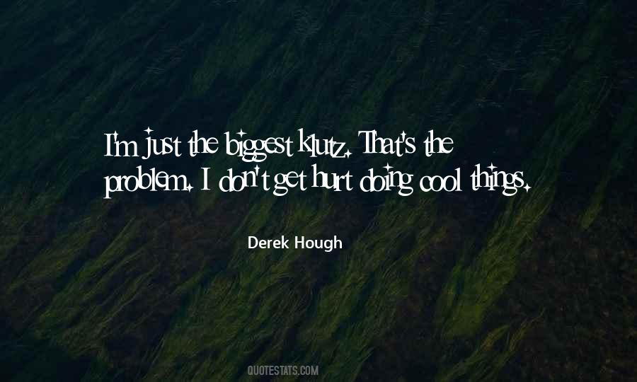 Derek Hough Quotes #444268