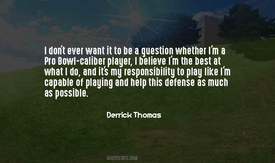 Derrick Thomas Quotes #376181