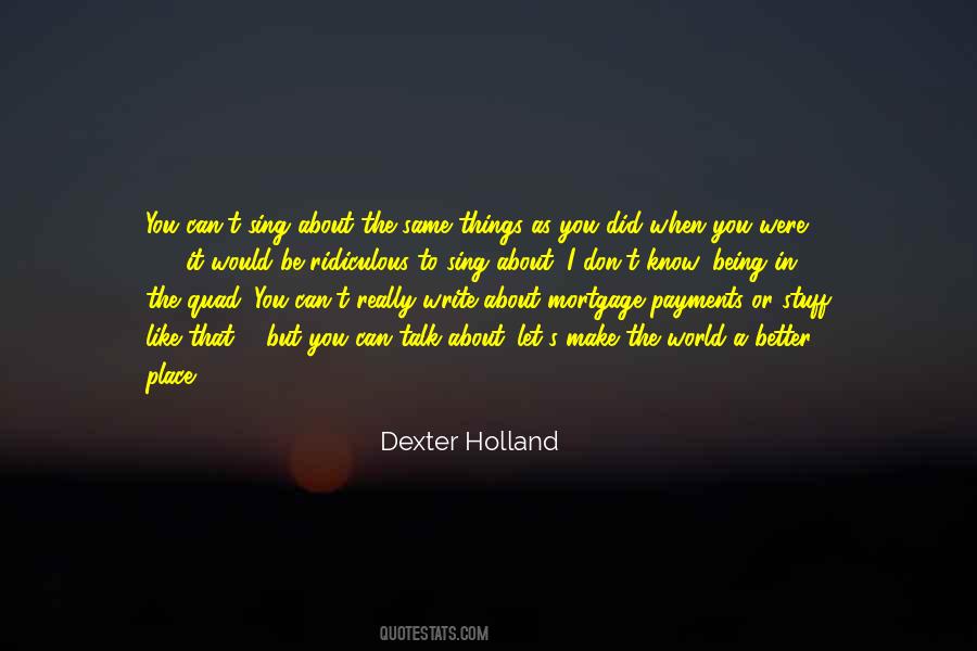 Dexter Holland Quotes #417544