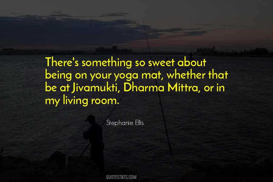 Dharma Mittra Quotes #1716830
