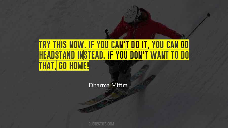 Dharma Mittra Quotes #685338