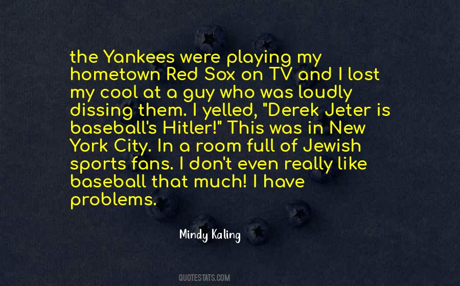 Quotes About New York Yankees #254680