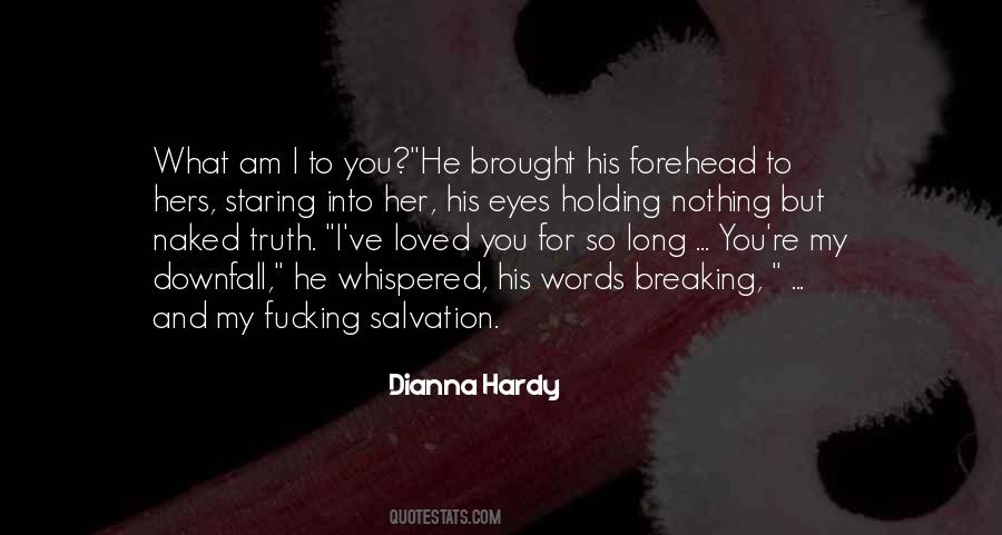 Dianna Hardy Quotes #1171903