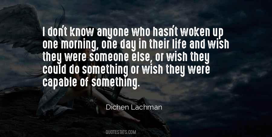 Dichen Lachman Quotes #367653