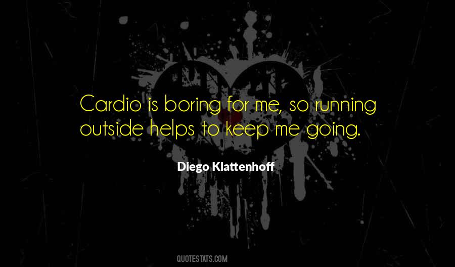 Diego Klattenhoff Quotes #981415