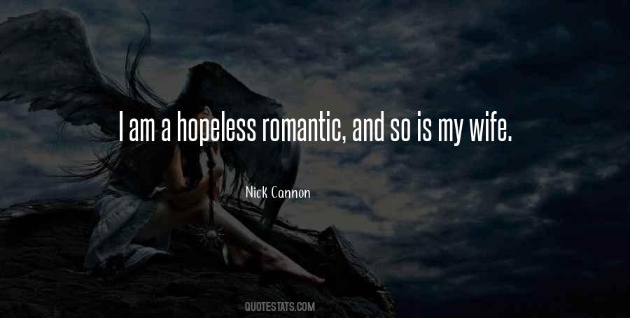 Quotes About Hopeless Romantic #1807710