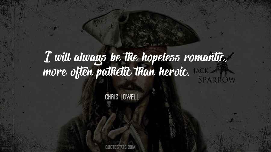 Quotes About Hopeless Romantic #807644