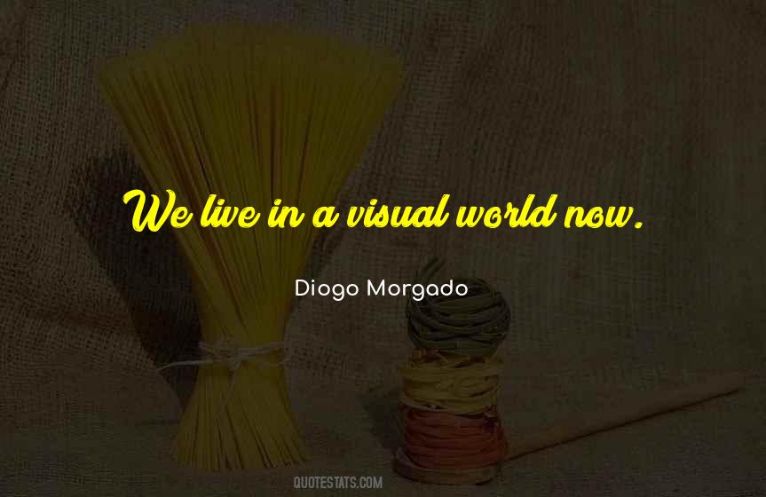 Diogo Morgado Quotes #1325663
