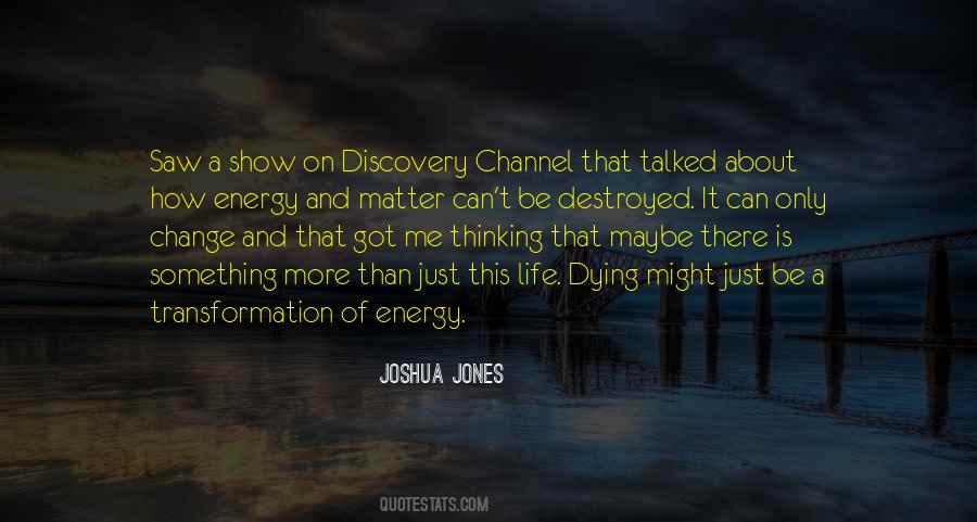 Discovery Channel Quotes #1750147
