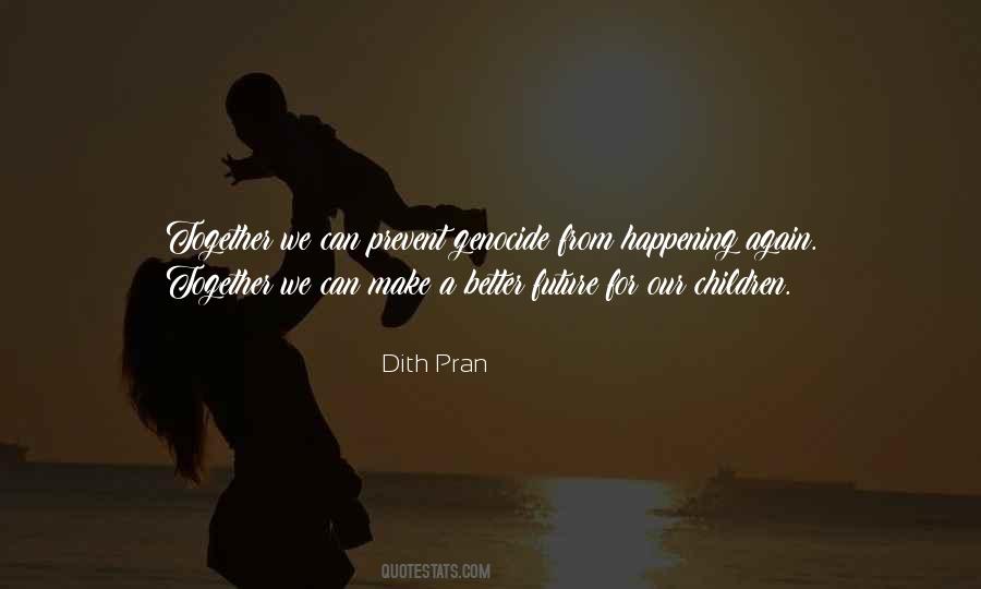 Dith Pran Quotes #1540780