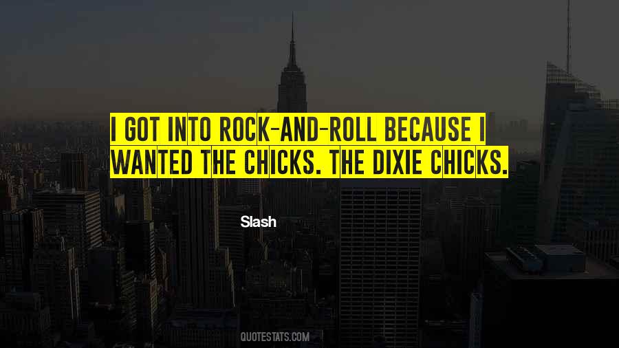 Dixie Chicks Quotes #1181426