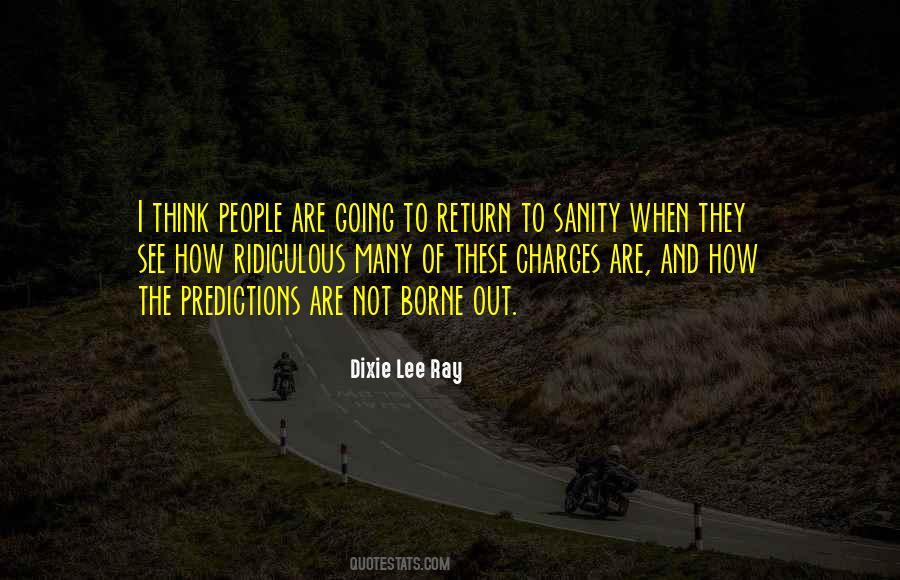 Dixie Lee Ray Quotes #368074
