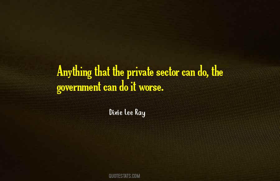 Dixie Lee Ray Quotes #451554