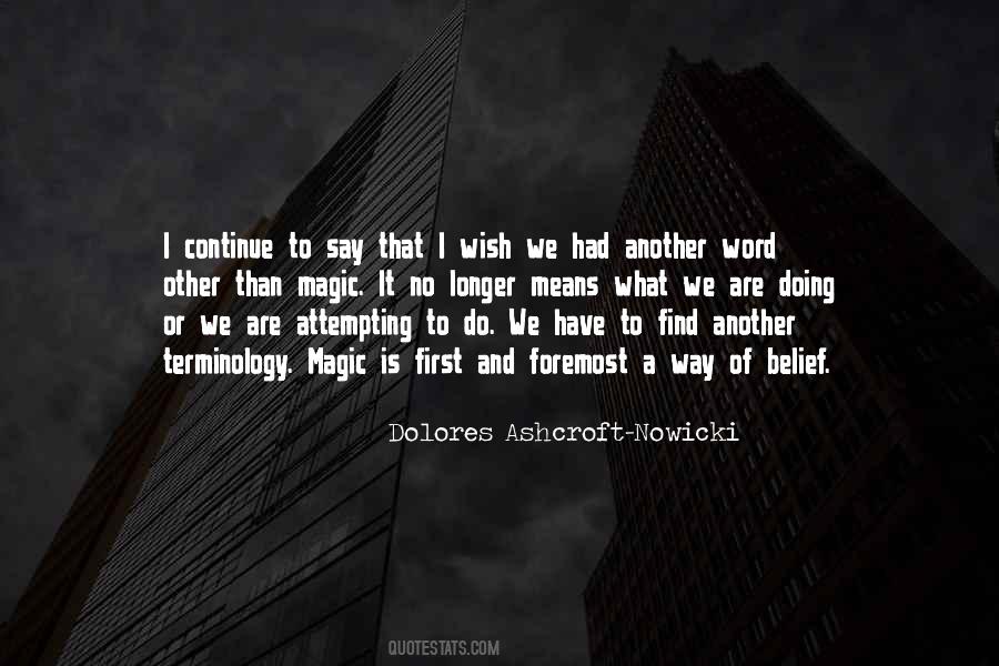 Dolores Ashcroft-nowicki Quotes #1743392