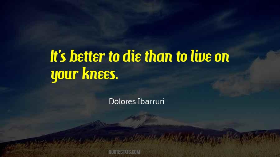 Dolores Ibarruri Quotes #1146476