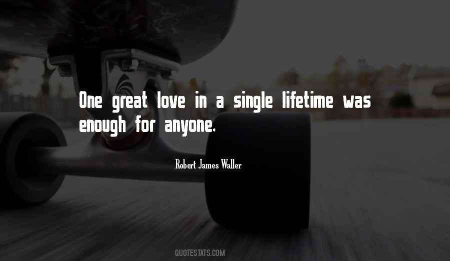 Quotes About Single Love #218156