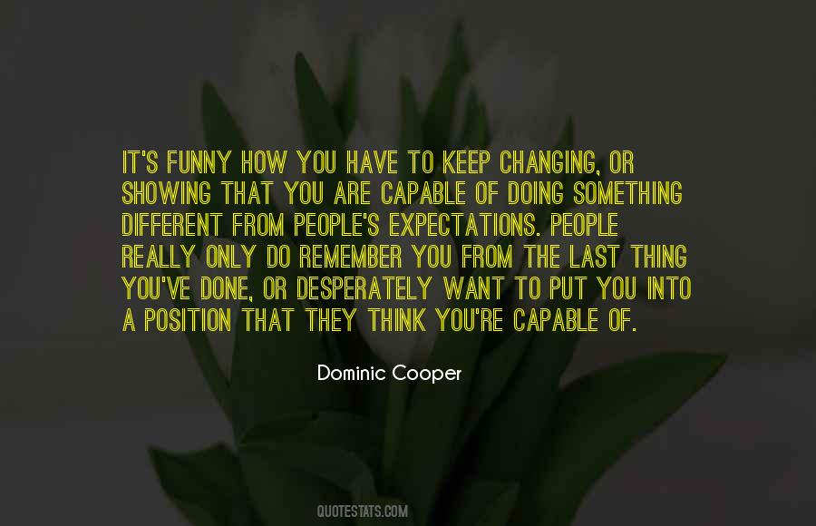 Dominic Cooper Quotes #1278946