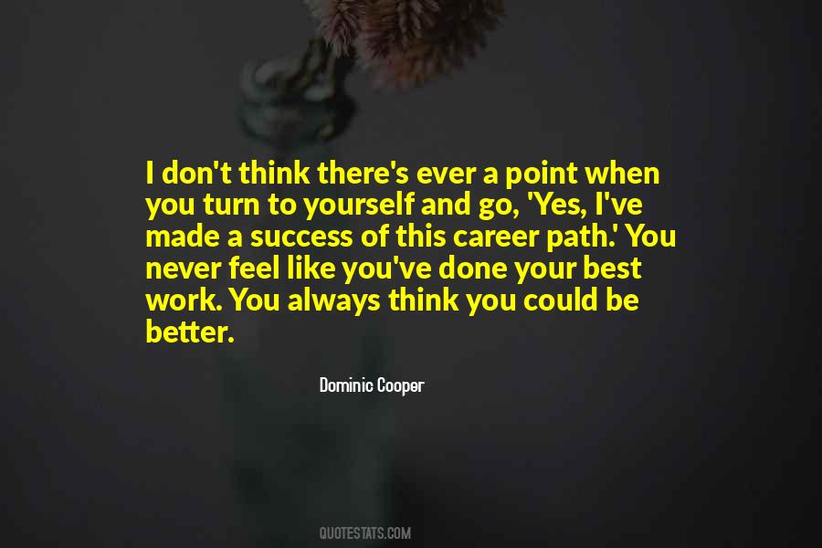 Dominic Cooper Quotes #1429174