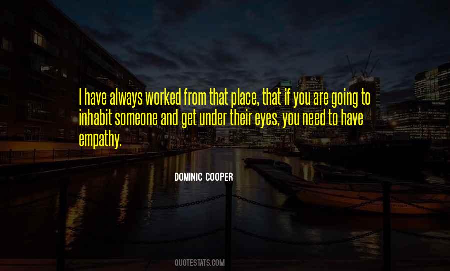 Dominic Cooper Quotes #1447110