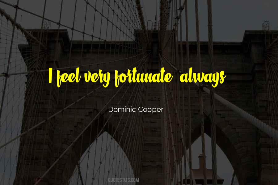 Dominic Cooper Quotes #754902