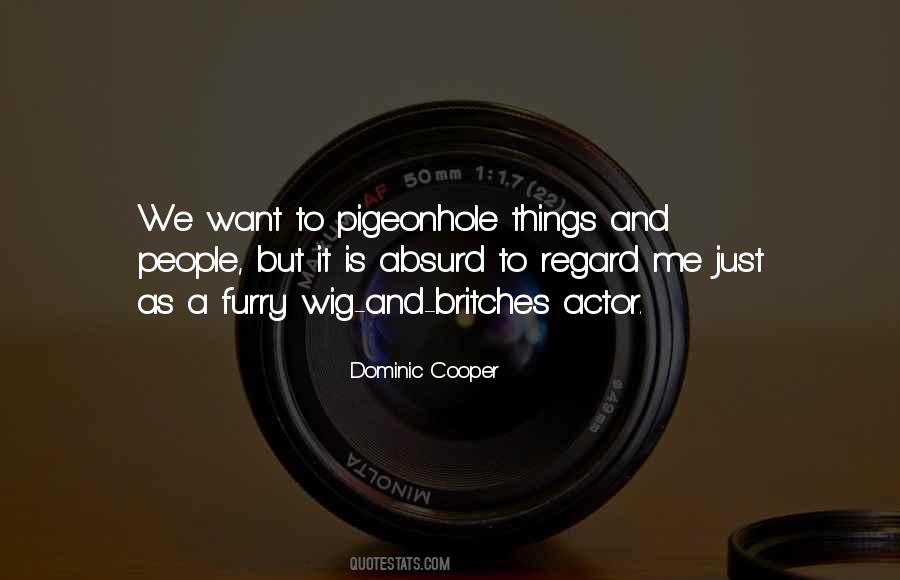 Dominic Cooper Quotes #824893