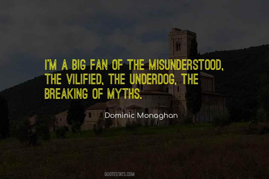 Dominic Monaghan Quotes #1546231