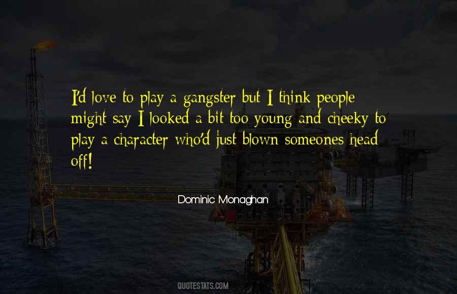 Dominic Monaghan Quotes #955593