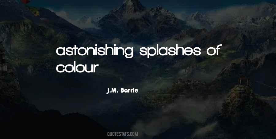 Quotes About Splashes #1614285