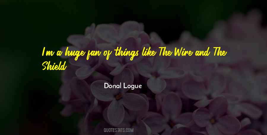Donal Logue Quotes #1457937