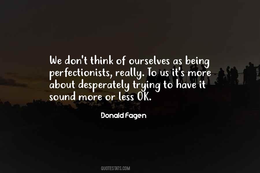 Donald Fagen Quotes #1048649 Donald Fagen Quotes #1048649