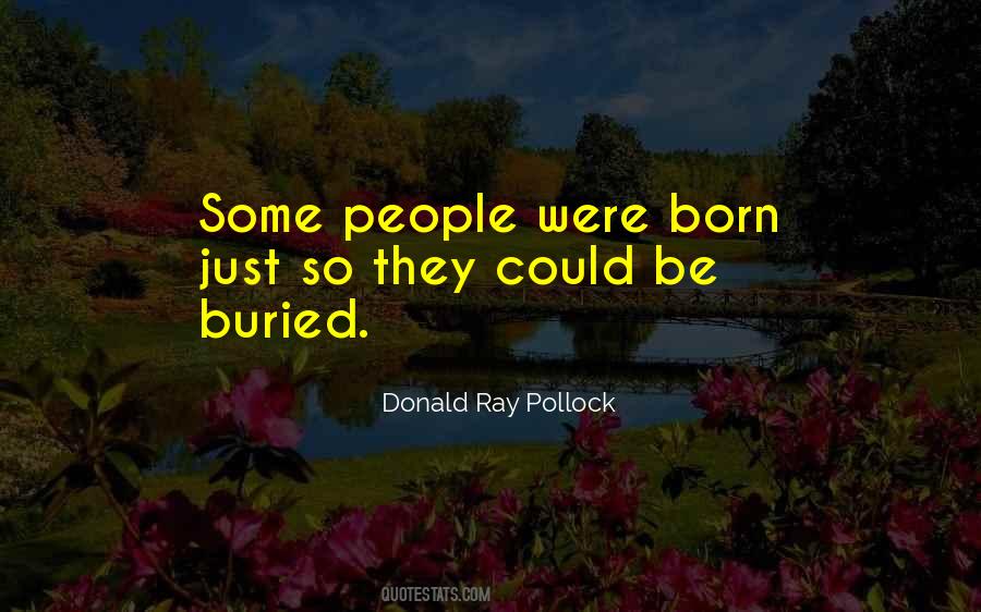 Donald Ray Pollock Quotes #466721