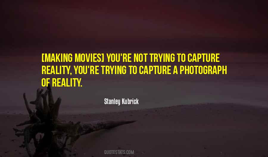 Quotes About Making Movies #1123451