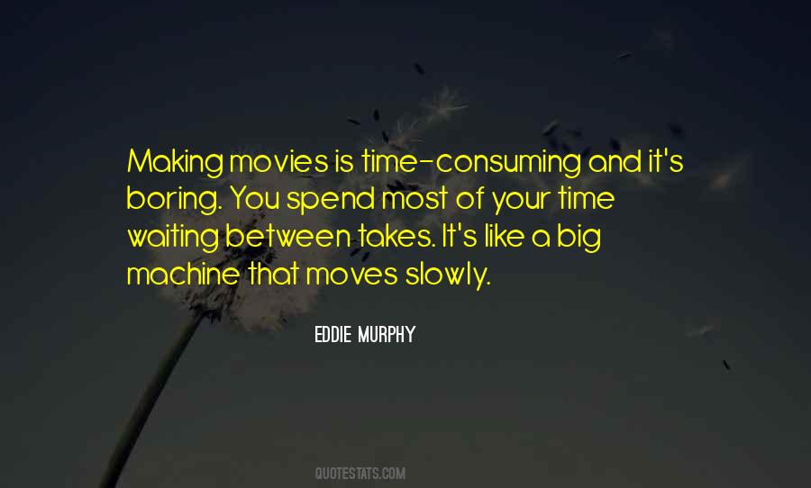 Quotes About Making Movies #1685623