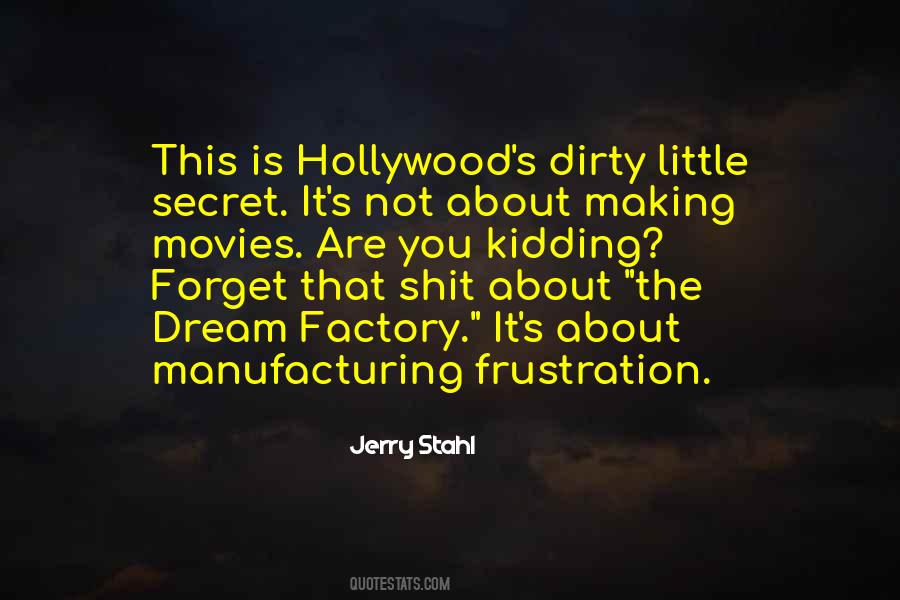 Quotes About Making Movies #1711219