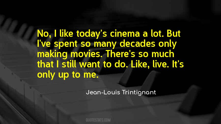 Quotes About Making Movies #1855157