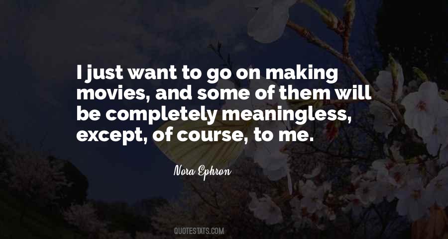 Quotes About Making Movies #939494