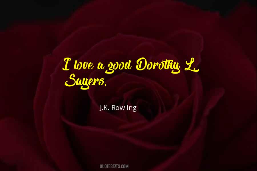 Dorothy L Sayers Quotes #1440337