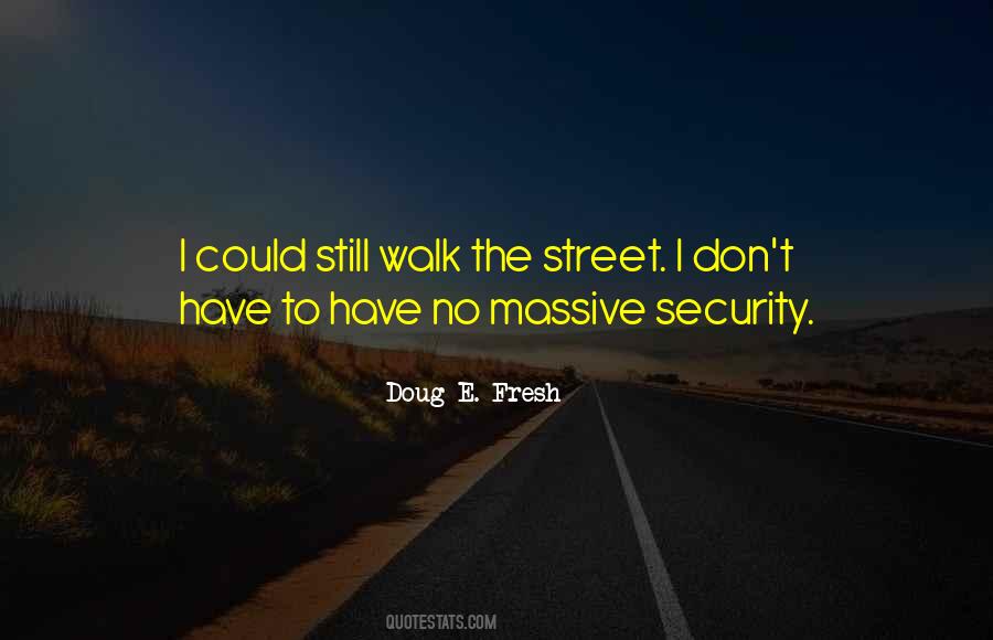 Doug E Fresh Quotes #1162120