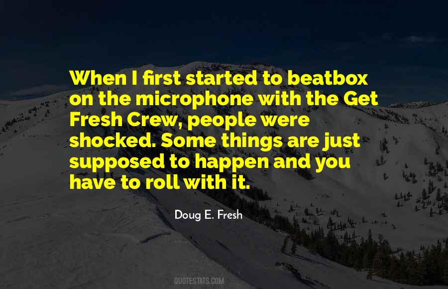 Doug E Fresh Quotes #1592746
