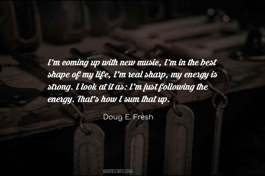 Doug E Fresh Quotes #1702223