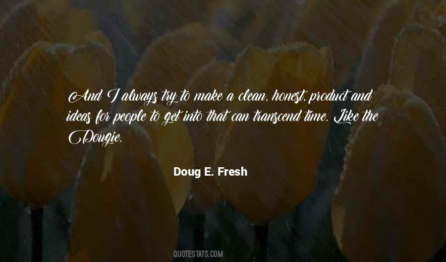 Doug E Fresh Quotes #538221