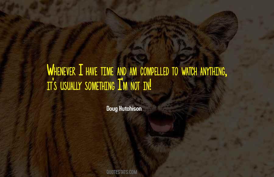 Doug Hutchison Quotes #1058569